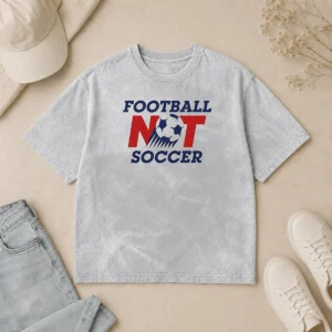 Pretty Football Not Soccer Washed T-Shirt
