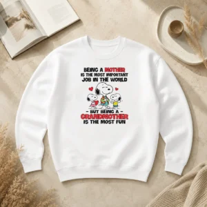 Pretty Snoopy Peanuts Being A Mother Is The Most Important Job But Being A Grandmother Sweater