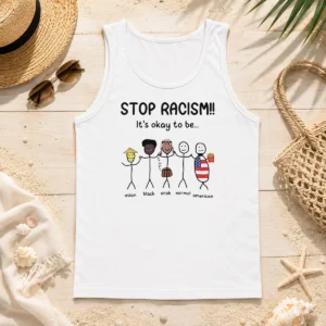 Pretty Stop Racism It'S Okay To Be Asian Black Arab Normal American tank top in black, unisex sleeveless shirt promoting equality