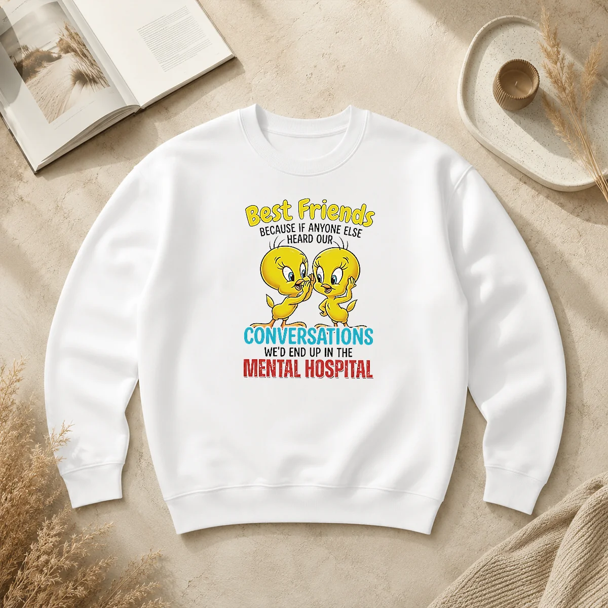 Pretty Tweety Because If Anyone Else Heard Our Conversations Mental Hospital Sweater Pretty Tweety Because If Anyone Else Heard Our Conversations Mental Hospital Sweater