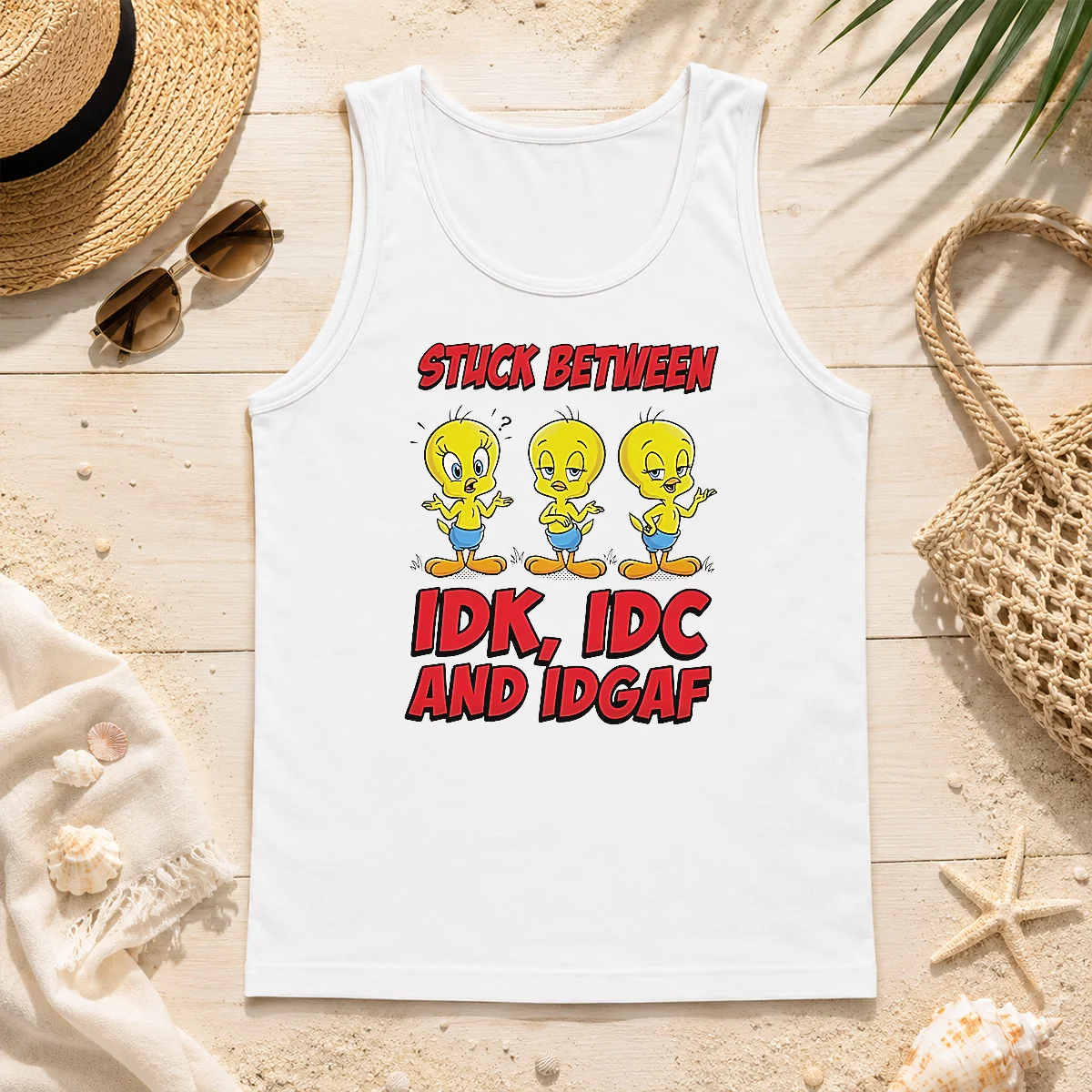 Pretty Tweety Stuck Between IDK IDC And IDGAF Tank Top Pretty Tweety Stuck Between IDK IDC And IDGAF Tank Top