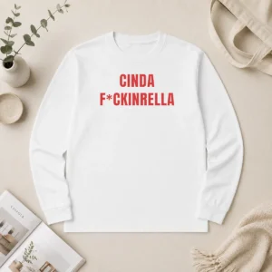 Top Cinda Fckinrella Cinderella Parody Long Sleeve Shirt