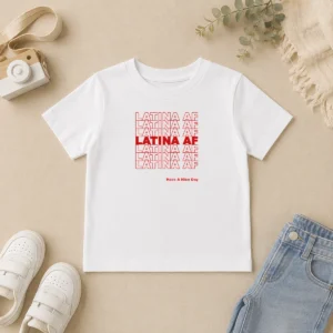 Top Latina AF Have A Nice Day Empowerment Kids T-Shirt