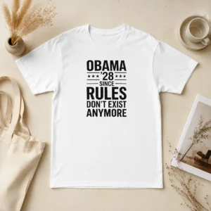 Top Premium Obama 28 Since When Rules Don'T Exist Anymore Political Satire Meme Quote