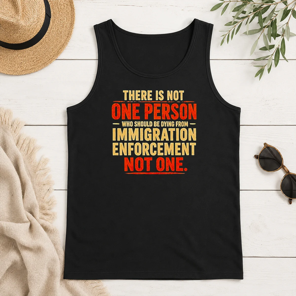 Top Premium There Is Not One Person WHO Should Be Dying From Immigration Enforcement Tank Top Top Premium There Is Not One Person WHO Should Be Dying From Immigration Enforcement Tank Top