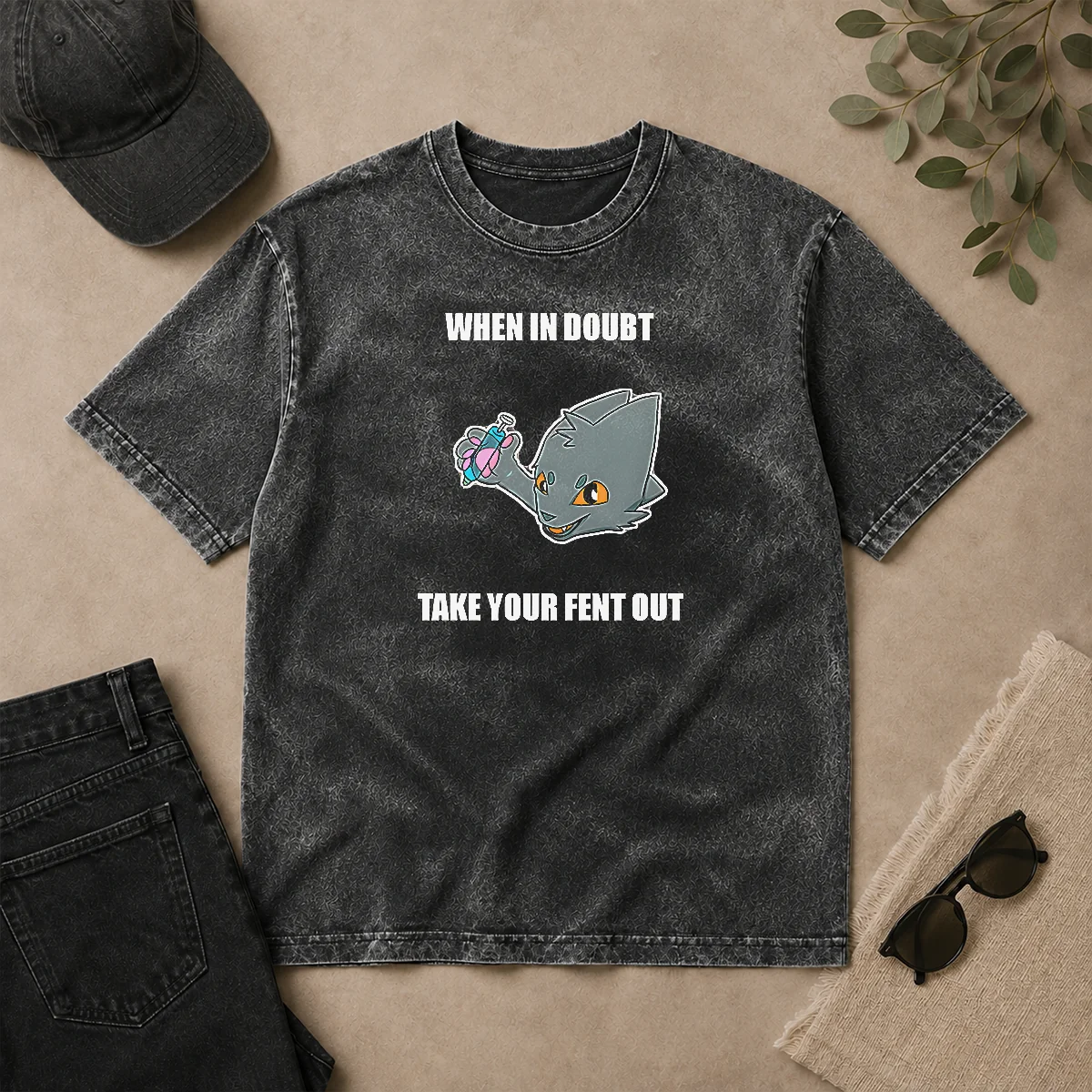 Top When In Doubt Take Your Fent Out Washed T Shirt Top When In Doubt Take Your Fent Out Washed T-Shirt
