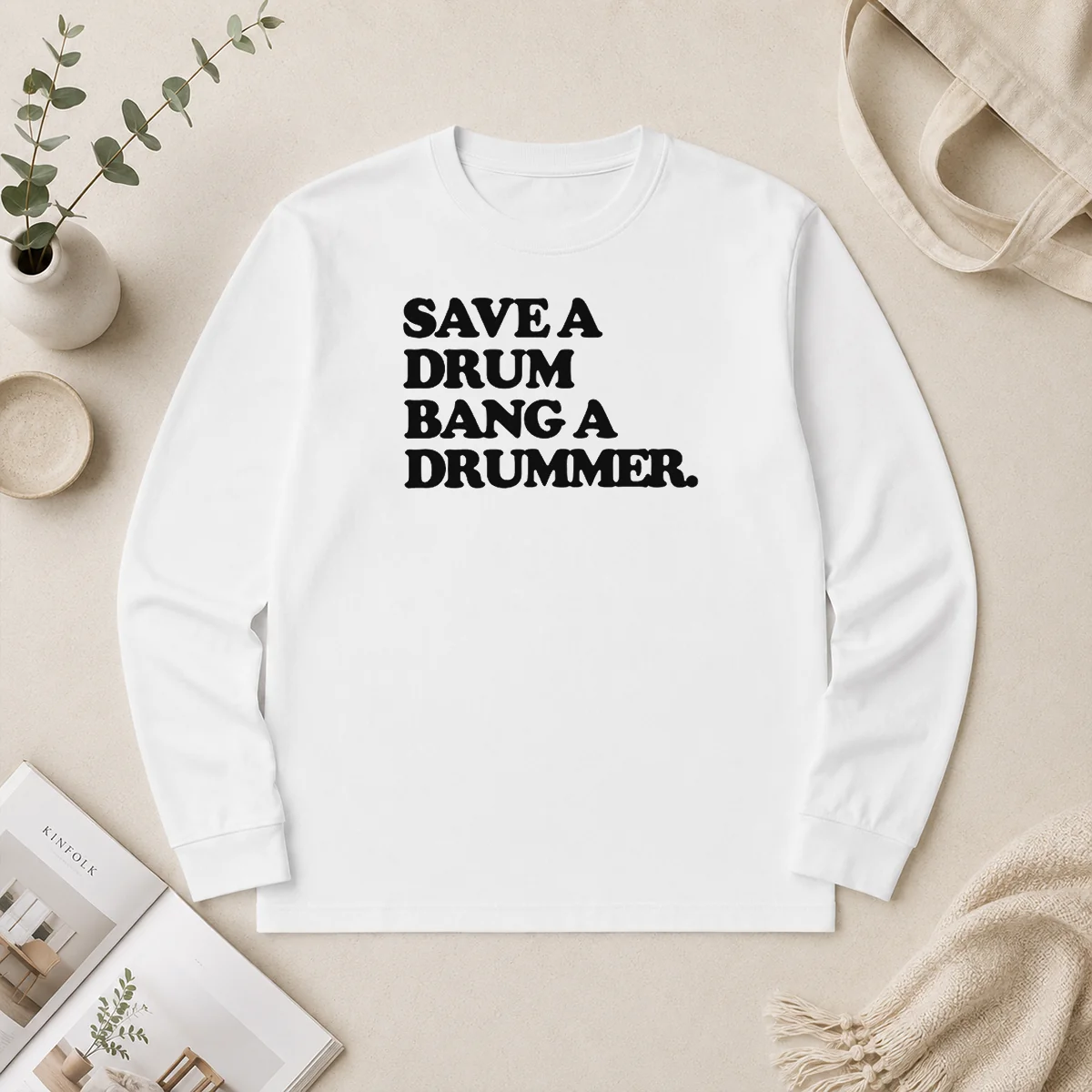 Awesome Funny Save A Drum Bang A Drummer Drums Percussion Long Sleeve Shirt Awesome Funny Save A Drum Bang A Drummer Drums Percussion Long Sleeve Shirt