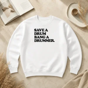 Awesome Funny Save A Drum Bang A Drummer Drums Percussion Sweater