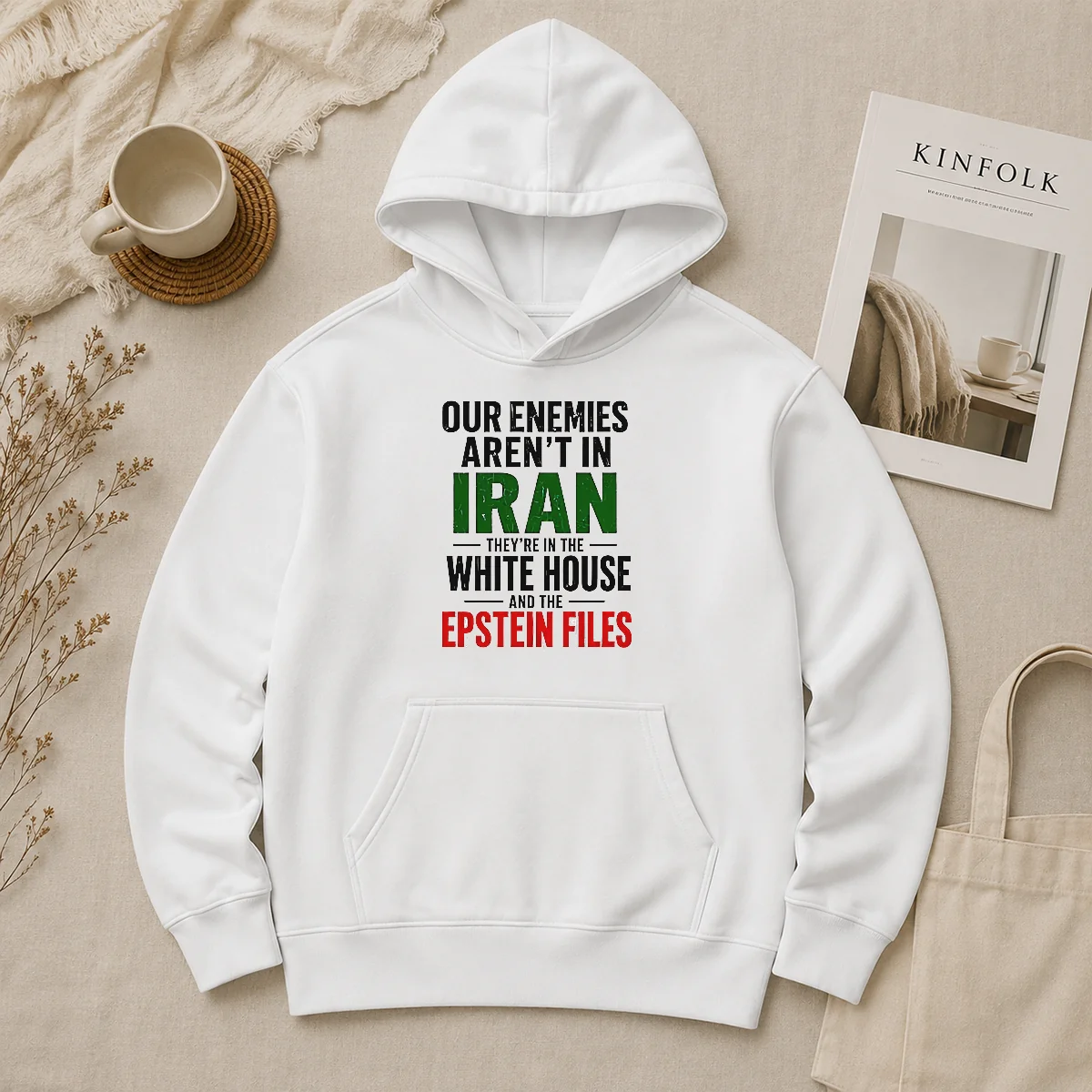 Good Pretty Our Enemies Aren'T In Iran They'Re In The White House And The Epstein Files Hoodie Good Pretty Our Enemies Aren'T In Iran They'Re In The White House And The Epstein Files Hoodie