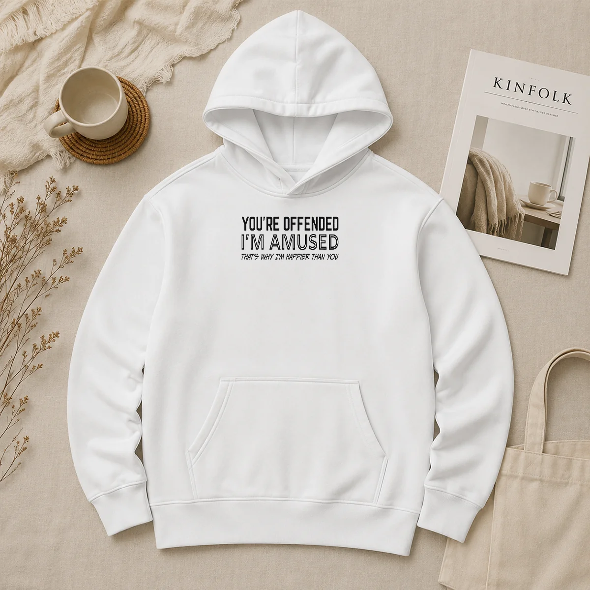Good Pretty You'Re Offended I'M Amused That'S Why I'M Happier Than You Hoodie Good Pretty You'Re Offended I'M Amused That'S Why I'M Happier Than You Hoodie