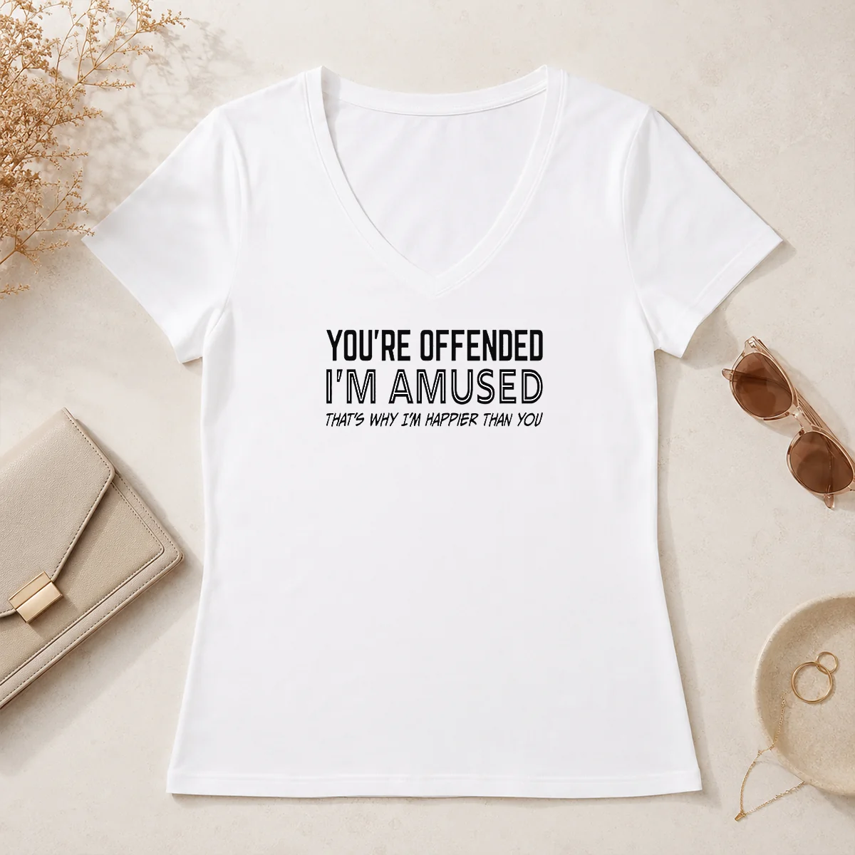 Good Pretty You'Re Offended I'M Amused V-Neck Shirt Good Pretty You'Re Offended I'M Amused V-Neck Shirt