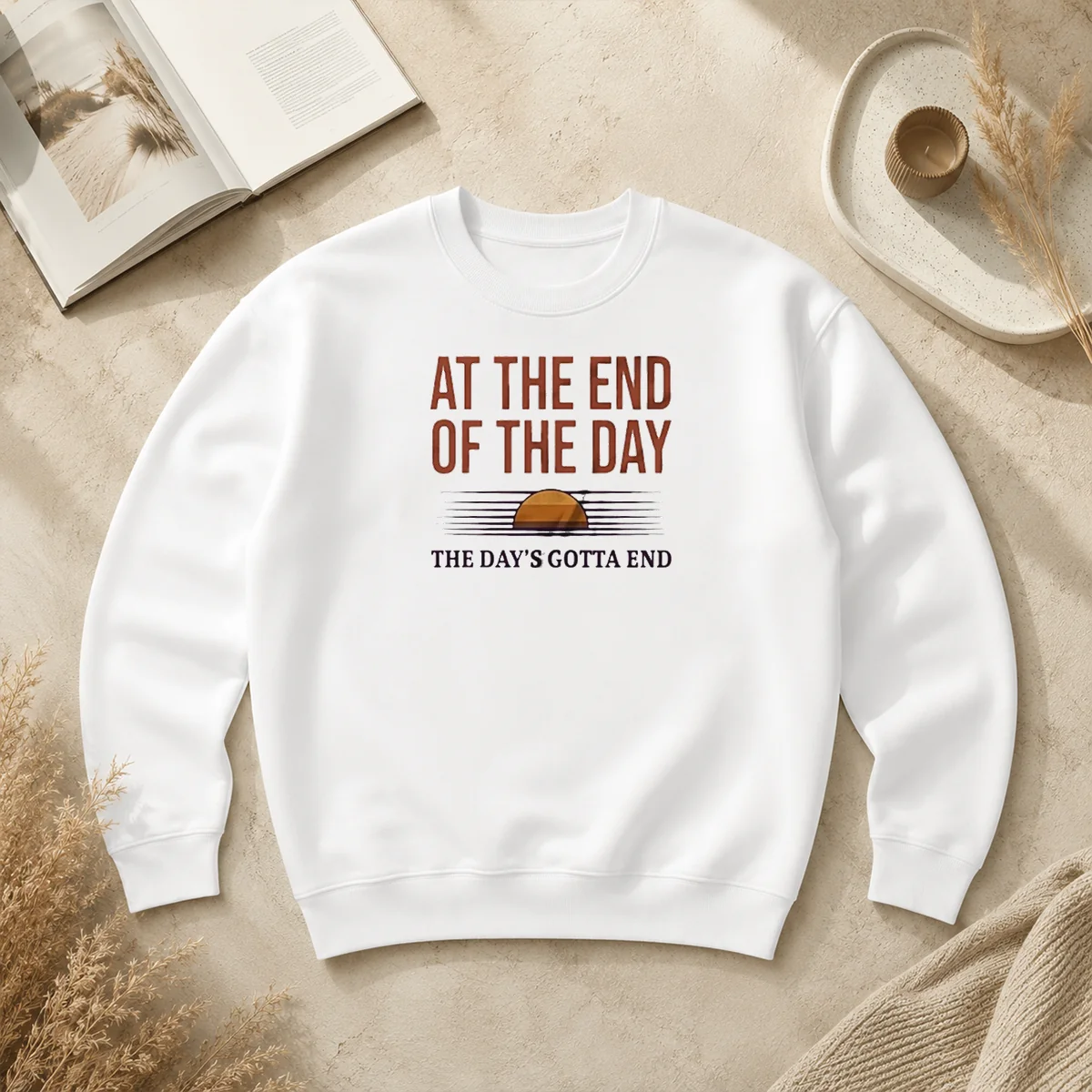 Hot Good At The End Of The Day The Day'S Gotta End Sweater Hot Good At The End Of The Day The Day'S Gotta End Sweater