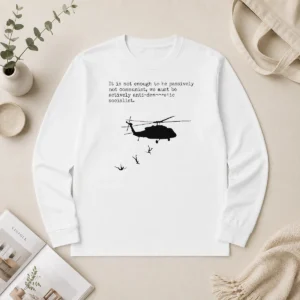 Hot Good Pinochet Helicopter Death Flights It Is Not Enough To Be Passively Not Communist Long Sleeve Shirt