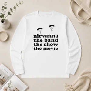 Nice Good Nirvanna The Band The Show The Movie Matt Johnson Long Sleeve Shirt