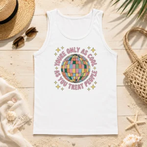 Nice Original You'Re Only As Cool As You Treat People Retro Disco Ball Tank Top