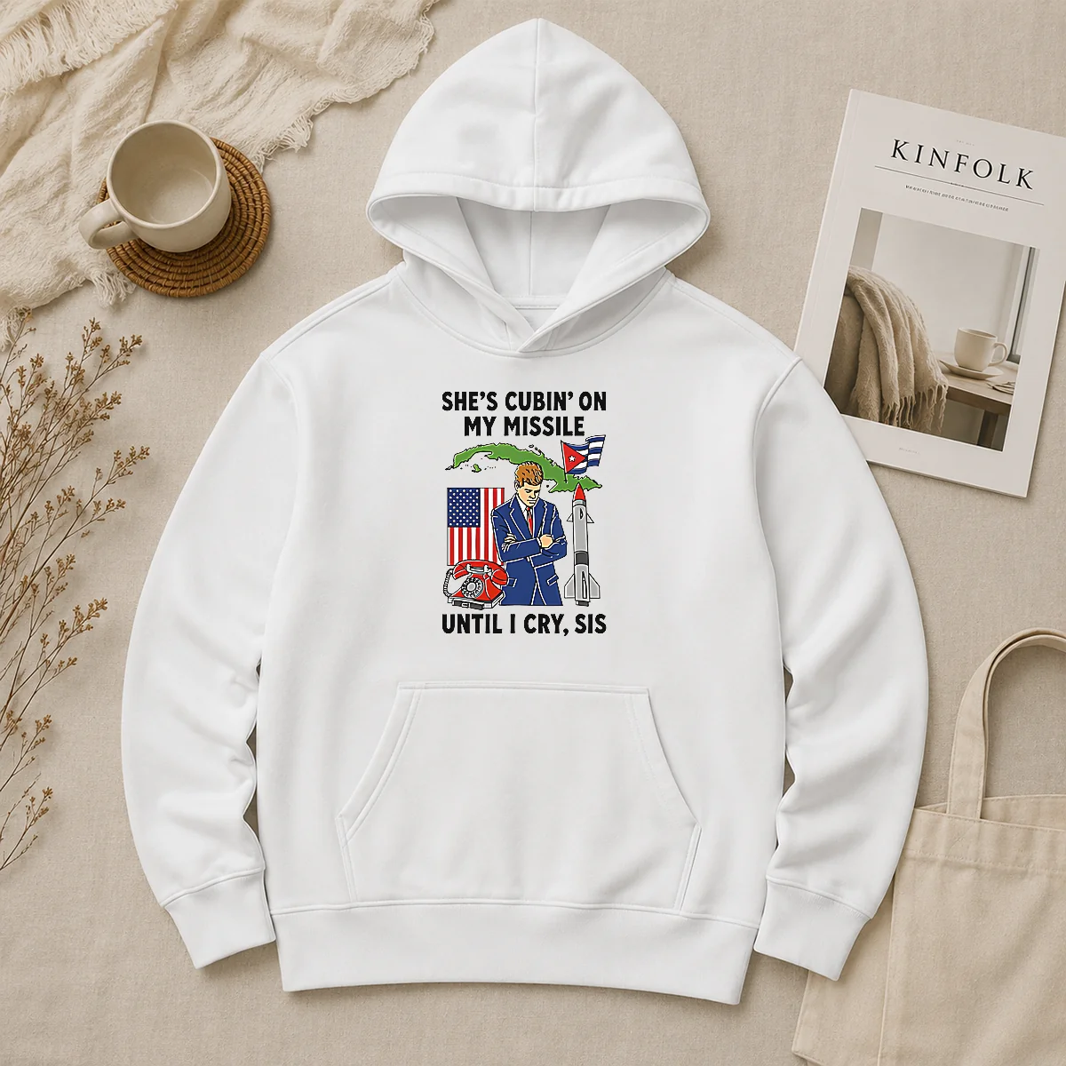 Nice Pretty She'S Cubin' On My Missile Until I Cry Sis John F Kennedy Hoodie Nice Pretty She'S Cubin' On My Missile Until I Cry Sis John F Kennedy Hoodie