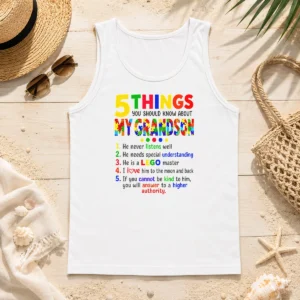 Official Premium 5 Things You Should Know About My Grandson Tank Top