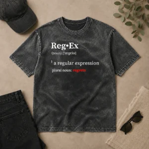 Original Awesome Reg•Ex Definition A Regular Expression Plural Noun Regrets Washed T-Shirt