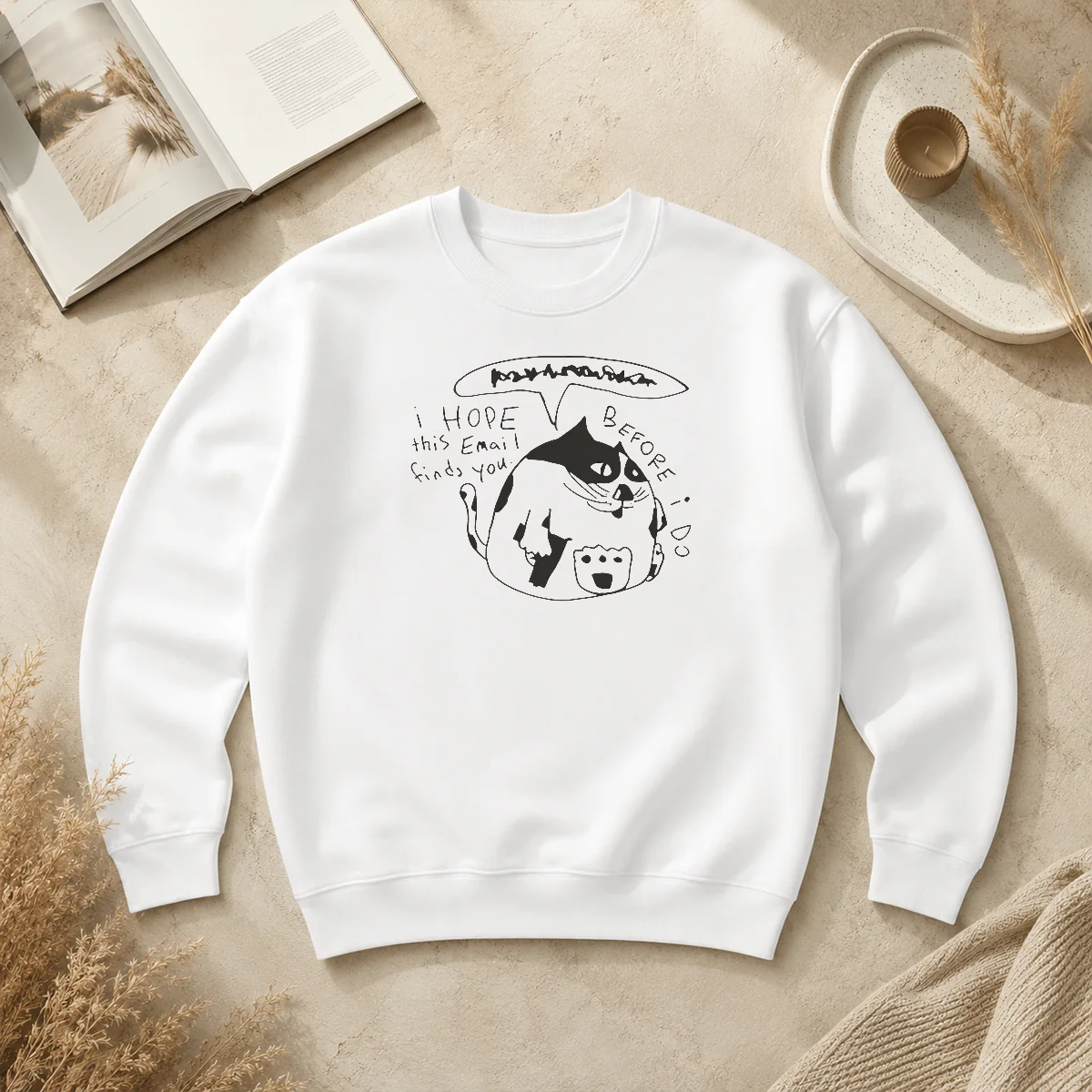 Pretty Cat I Hope This Email Finds You Before I Do Sweater Pretty Cat I Hope This Email Finds You Before I Do Sweater