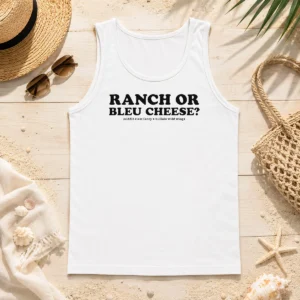 Pretty Funny Ranch Or Bleu Cheese Middle Class Fancy X Buffalo Wild Wings Food Lover Tank Top