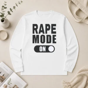 Pretty Nice Rape Mode On Long Sleeve Shirt