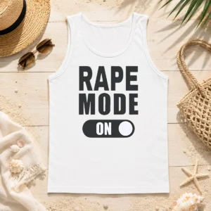 Pretty Nice Rape Mode On Tank Top
