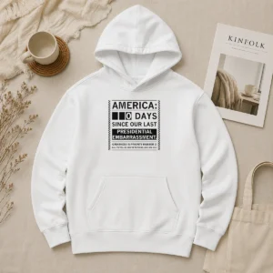 Top America 0 Days Since Our Last Presidential Embarrassment Hoodie